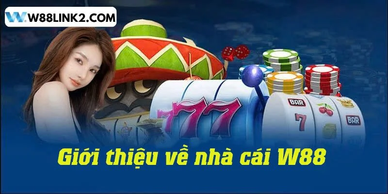 W88 được mệnh danh là thiên đường giải trí hàng đầu tại Việt Nam.